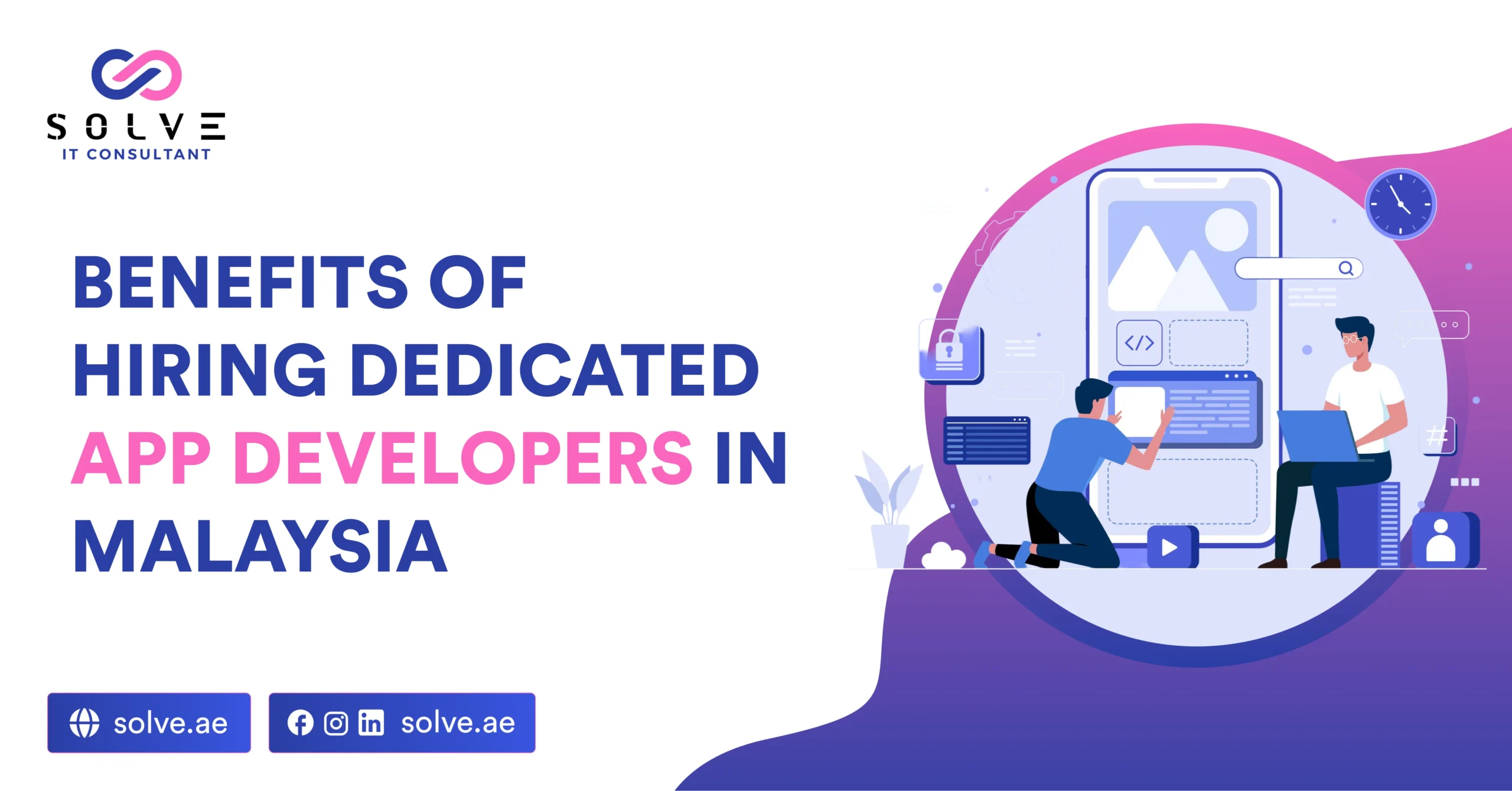 Benefits of Hiring Dedicated App Developers in Malaysia